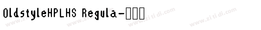 OldstyleHPLHS Regula字体转换
